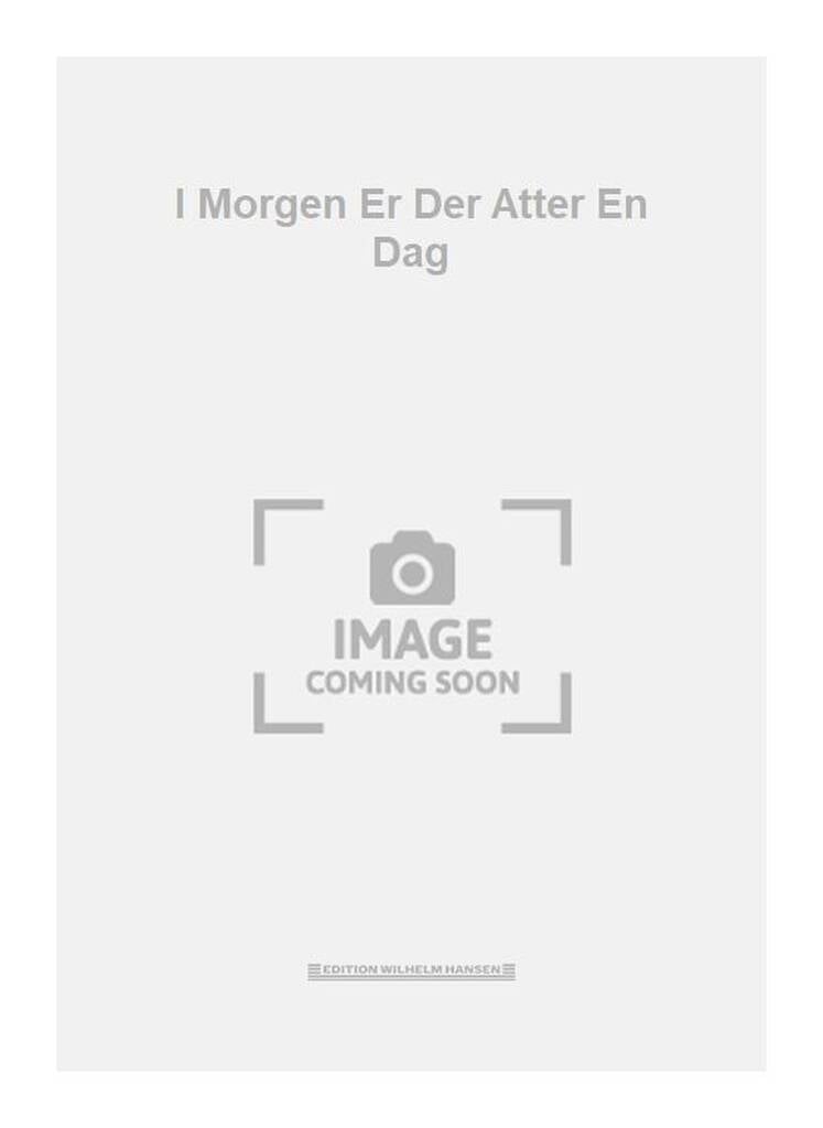 I Morgen Er Der Atter En Dag
